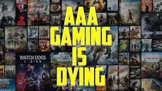 AAA Gaming is Dead