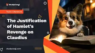 The Justification of Hamlet&rsquo;s Revenge on Claudius - Essay Example