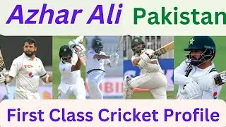 Azhar Ali First Class Cricket Batting & Fielding Records | Azahr Ali Profile | Pakistan | PSL | IPL.