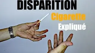 COMMENT FAIRE DISPARAITRE UNE CIGARETTE ? EXPLICATION