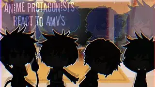 Anime protagonists react to amv's