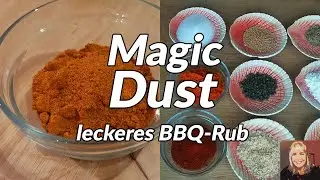 Magic Dust, BBQ-Rub - Leckere Gew&uuml;rzmischung f&uuml;r Grillfleisch