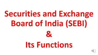 Securities & Exchange Board of India || SEBI || Functions of SEBI || Protective Regulatory functions