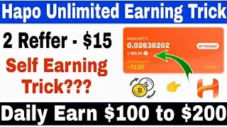 Hapo App Unlimited Earning Trick 🔥|  Hapo App Self Earning Trick | Daily Earn $100 Easily