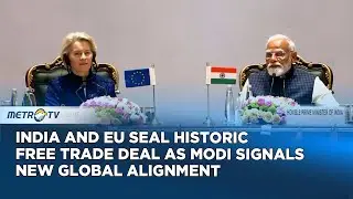 EU and India Strike Biggest Trade Deal Yet, Drawing Criticism from Washington
