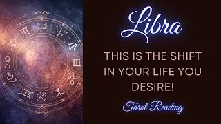 LIBRA ~ THIS IS THE SHIFT IN YOUR LIFE YOU DESIRE! ~ TAROT READING