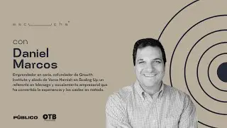 49 Scaling up y emprendimiento con Daniel Marcos