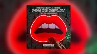 DIRECTA, BASTL, MORRIX, Stephanie Madrian - Pon De Replay