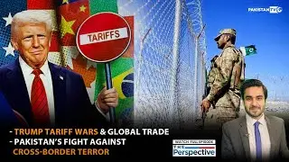 PERSPECTIVE | Trump Tariff Wars & Global Trade | Pakistan&rsquo;s Fight Against Terror | 30-1-2026