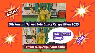 5th school Annual Solo dance competition 2025(+2 Project Nawal Kishor Girls H/S)performed by ARYA 