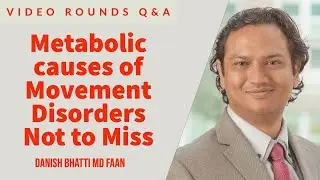 Metabolic causes | Movement Disorders | Not to Miss