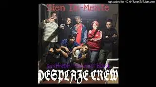Bien De-Mente Desplaze Crew