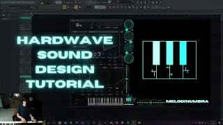 Hardwave Sound Design Tutorial (Basses/Leads/Plucks/Ambiences) + FREE Hardwave Presets