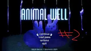 [Animal Well #2] 3spooky5me... I didn't think it was gonna be that spooky