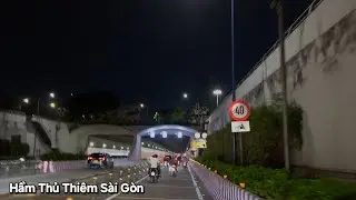 Hầm Thủ Thiêm - Hầm Vượt Sông Sài Gòn - Hầm Vượt Sông Dài Nhất Đông Nam Á#HầmThủThiêm#vietnam #sg