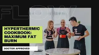 Flow Fysique Factory Ultimate Fat Loss Diet | Hyperthermic Cookbook | Doctor Approved