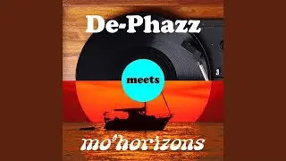 De-Phazz & Mo'Horizons - Slow Down 