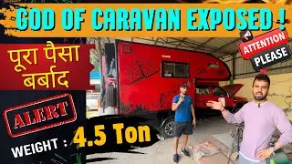 God of Caravan Exposed - पूरा पैसा बर्बाद | Caravan | @MotorhomeAdventures #caravanyodha #motorhome