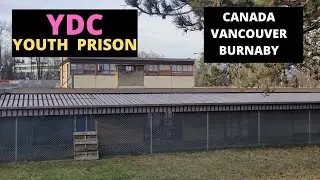 YDC YOUTH PRISON IN CANADA VANCOUVER