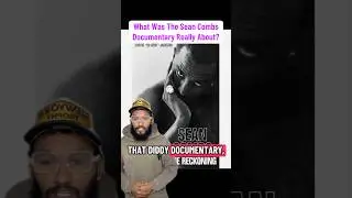 What Was The Sean CombsDocumentary Really About?#DivineIntervention9 #PDiddy #Viral #exposed #Truth