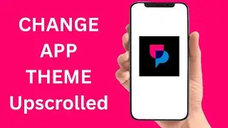 How To Change App Theme On UpScrolled