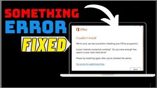FIX We Cant Install Error ! Couldnt Start Office Installation ! Something Went Wrong