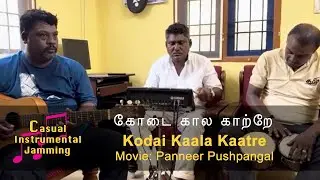 கோடை கால காற்றே | Kodai Kaala Kaatre | Panneer Pushpangal | Casual Instrumental Jamming