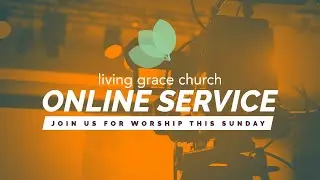 Living Grace Church - 10/26/2025 - Humble Servants to Our Master