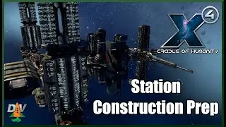 Preparing for Station Construction Ep3 in Project Genesis X4 Foundations 4.0 Cradle of Humanity