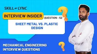 Sheet Metal vs. Plastic Design - Key Differences & Considerations| Mechanical Interview Q's | Vd 52