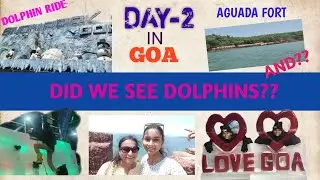 Day-2 in Goa :- Did we see Dolphins 🐬 in beach ⛱️ 🤔 ?? Snow park | Dolphin ride | Aguada Fort.#vlog