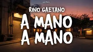 Rino Gaetano - A MANO A MANO (Testo/Lyrics)