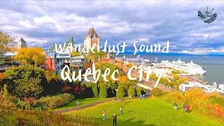 Wanderlust Sound - 2 hours of calming relaxation music at Quebec City🍁stress control music