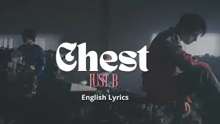 JUST B (저스트비)  'CHEST' English Lyrics