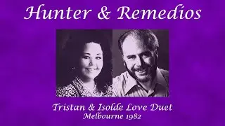 Hunter & Remedios - Tristan & Isolde Love Duet