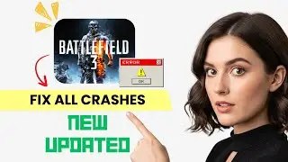 How to FIX Battlefield 3 Crashing, Freezing, Not Launching, Stuck & Black Screen (Step-by-Step)