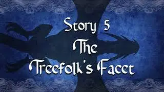 The Treefolk's Facet