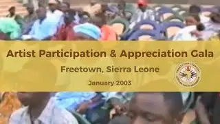 African Youth Movement's Artist Participation and Appreciation Gala in Sierra Leone (2003)