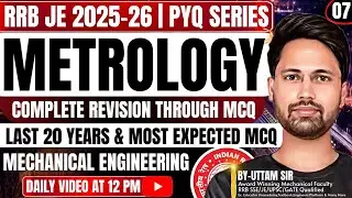 #07 RRB JE 2025 | Mechanical Engineering | RRB JE Metrology PYQ With Concept By Uttam Sir🏅
