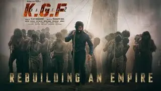 KGF chapter 2 official teaser  (REBUILDING AN EMPIRE)