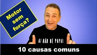 Falta de pot&ecirc;ncia? Motor fraco? Veja as 10 causas comuns.
