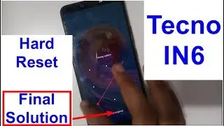 Tecno Camon iClick IN6 Hard Reset And Pattern Lock Reset Pin Lock Reset