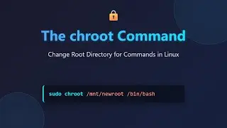🔒 chroot Command Explained: Isolate Processes in Linux (Beginner's Guide)