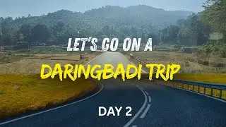 DARINGBADI TRIP  DAY 2/ Beautiful 