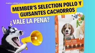 An&aacute;lisis de alimento para perro: Member's Selection Pollo y Guisantes Cachorros