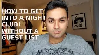Five Tips On Getting Into A Night Club Without That GuestList!