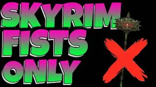 Can I Beat Skyrim with Only My Fists?