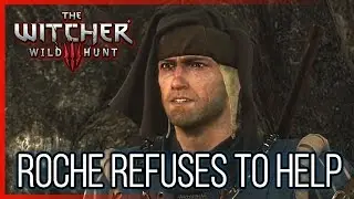 Witcher 3: Roche Refuses to Help in the Battle of Kaer Morhen