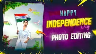 Independence Day Photo Editing 2024 -  15 August Special Photo Editing