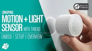 A New THREAD-enabled Motion & Ambient Light Sensor From Qingping!